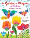 The garden in origami. Easy for children. Ediz. a colori. Con Materiale a stampa miscellaneo. Con Adesivi libro