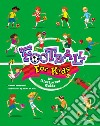 Football for kids. An illustrated guide libro