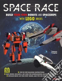 Space race. Build your own robots and spaceships with Lego bricks libro