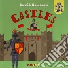 Castles. Libro pop-up. Ediz. a colori libro