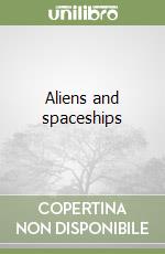 Aliens and spaceships libro