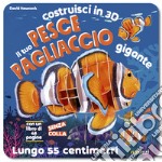 Il tuo pesce pagliaccio gigante. Costruisci in 3D. Con Gioco libro