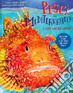 Pesci del Mediterraneo e altri animali marini. Ediz. a colori libro