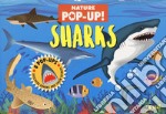 Sharks. Nature pop up! Ediz. a colori libro