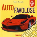 Auto favolose. Ediz. a colori libro