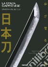 La spada giapponese. Dimora degli dei. Ediz. illustrata libro