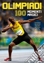 Olimpiadi. 100 momenti magici. Ediz. illustrata libro