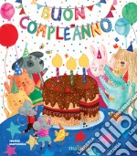 Buon compleanno. Ediz. a colori libro