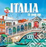 Italia in pop-up. Ediz. a colori libro