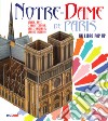 Notre-Dame de Paris. Storia, arte e architettura dalle origini al grande incendio libro