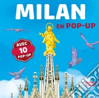 Milan en pop-up. Ediz. a colori libro