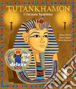 Tutankhamon il faraone bambino. Ediz. deluxe libro