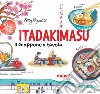 Itadakimasu. Il Giappone a tavola libro