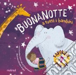 Buonanotte a tutti i bambini. Pop up della buonanotte. Ediz. a colori libro