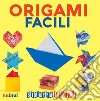 Origami facili. Strappa e piega. Con QR Code libro