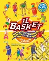 Il basket spiegato ai bambini. Piccola guida illustrata. Nuova ediz. libro di Bertolazzi Alberto