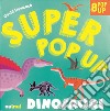 Dinosauri. Super pop-up! Ediz. a colori libro