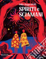 Miti e leggende di spiriti e sciamani libro