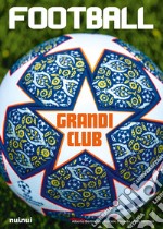 Football. I grandi club