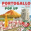 Portogallo. Sorprendenti pop up. Ediz. a colori libro