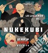 La leggenda di Nukekubi. Manga pop-up. Ediz. deluxe libro