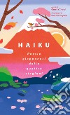 Haiku. Poesie giapponesi delle quattro stagioni libro di Civardi Ornella