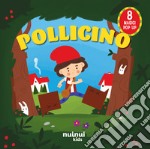 Pollicino. Fiabe pop up. Ediz. a colori libro