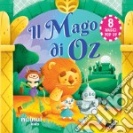 Il mago di Oz. Fiabe pop up. Ediz. a colori libro