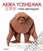 L'arte dell'origami. Ediz. illustrata libro