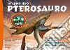 Io sono uno Pterosauro. Thalassodromeus, il più veloce «corridore del mare» vissuto nel cretaceo. Ediz. a colori libro