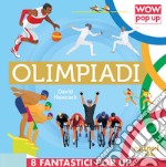 Olimpiadi. Wow pop up. Ediz. a colori