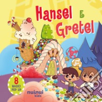 Hansel e Gretel. Fiabe pop up. Ediz. illustrata, Carolina Zanotti