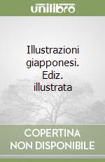 Illustrazioni giapponesi. Ediz. illustrata libro