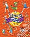 Il tennis spiegato ai bambini libro