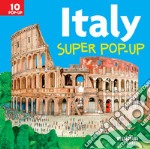 Italy. Super pop-up! Ediz. a colori libro