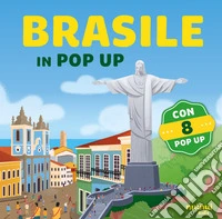 Brasile. Viaggi in pop up. Ediz. a colori libro