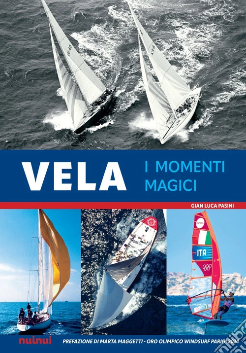 Vela. I momenti magici. Con QR Code