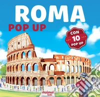 Roma in pop up. Ediz. a colori libro