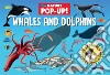 Whales and dolphins. Nature pop-up. Ediz. a colori libro
