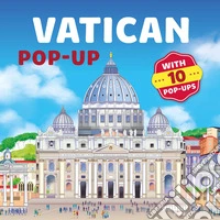 Vatican. Pop-ups travel. Ediz. a colori libro