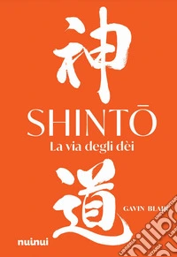 Shinto. La via degli dei libro