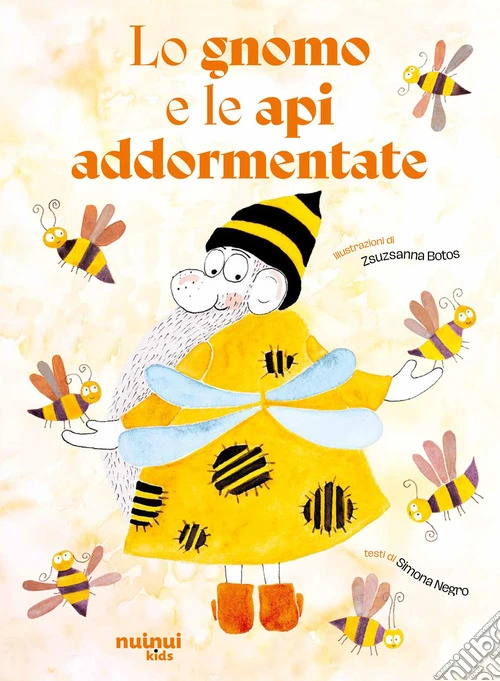 Lo gnomo e le api addormentate. Ediz. a colori
