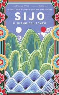 Sijo. Il ritmo del tempo libro