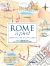 Rome à pied. Curiosités et petites découvertes libro
