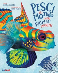 Pesci del mondo e altri animali marini libro