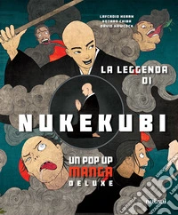 leggenda di Nukekubi. Manga pop-up. Ediz. deluxe libro