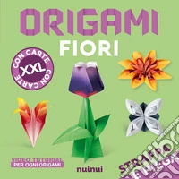 Strappa e piega XXL. Origami fiori. Ediz. illustrata libro