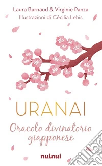 Uranai. Oracolo divinatorio giapponese. Con 42 Carte libro