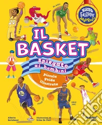Il basket spiegato ai bambini. Piccola guida illustrata libro