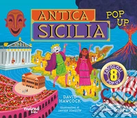 Antica Sicilia. Antiche civiltà pop up. Ediz. a colori libro